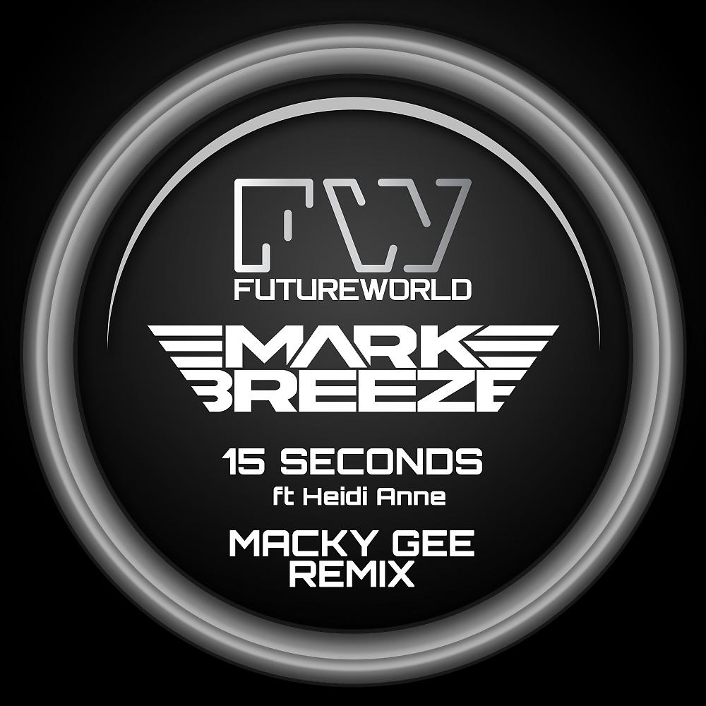 Постер альбома 15 Seconds (Macky Gee Remix)