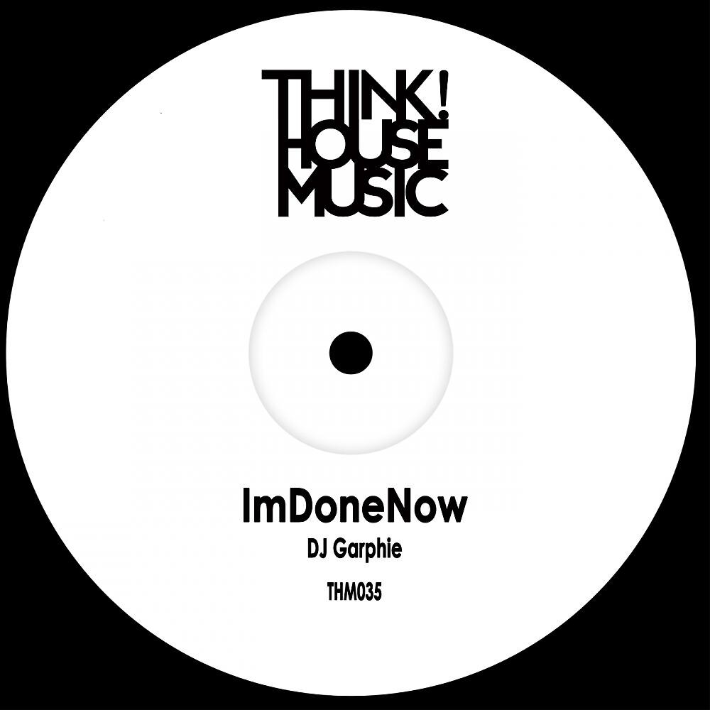 DJ Garphie - Im Done Now