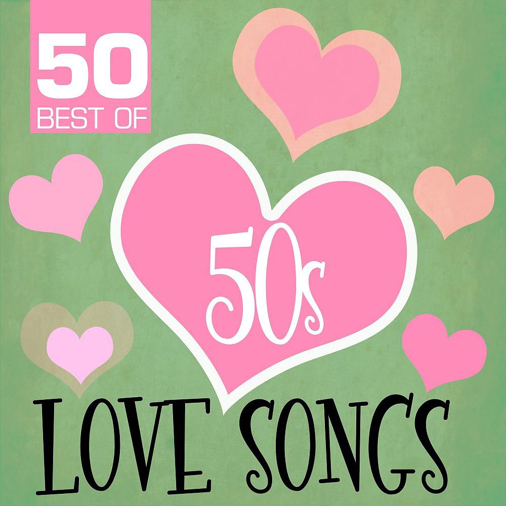 Постер альбома 50 Best of 50s Love Songs