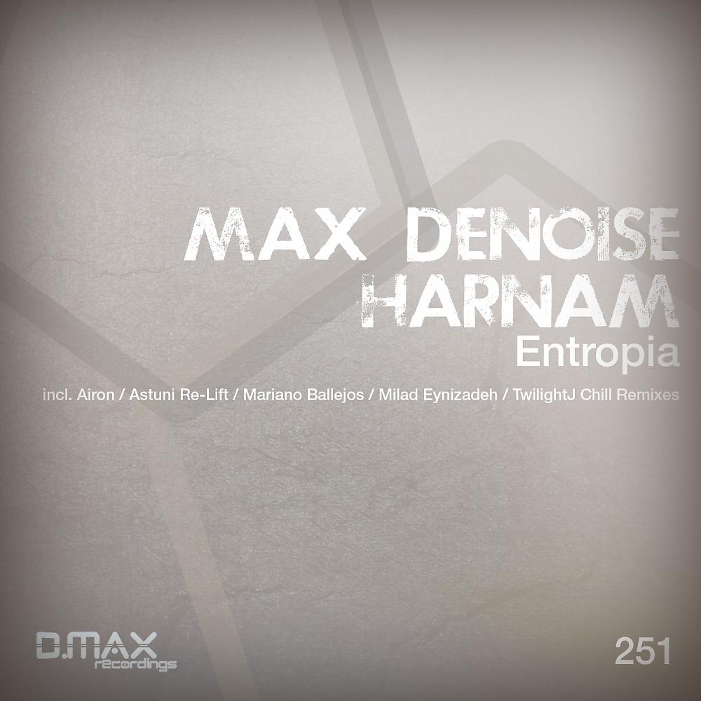 Max Denoise - Entropia (Milad Eynizadeh Remix)