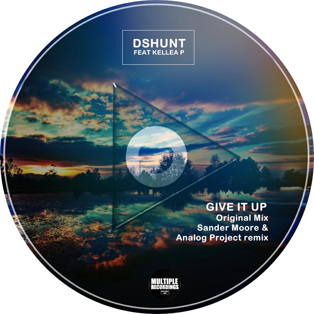 DSHunt - Give It Up (Sander Moore Remix)