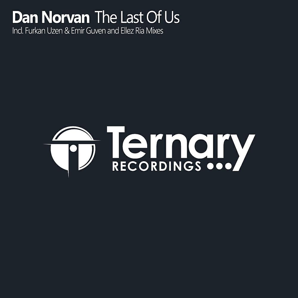 Dan Norvan - The Last Of Us (Furkan Uzen & Emir Guven Remix)