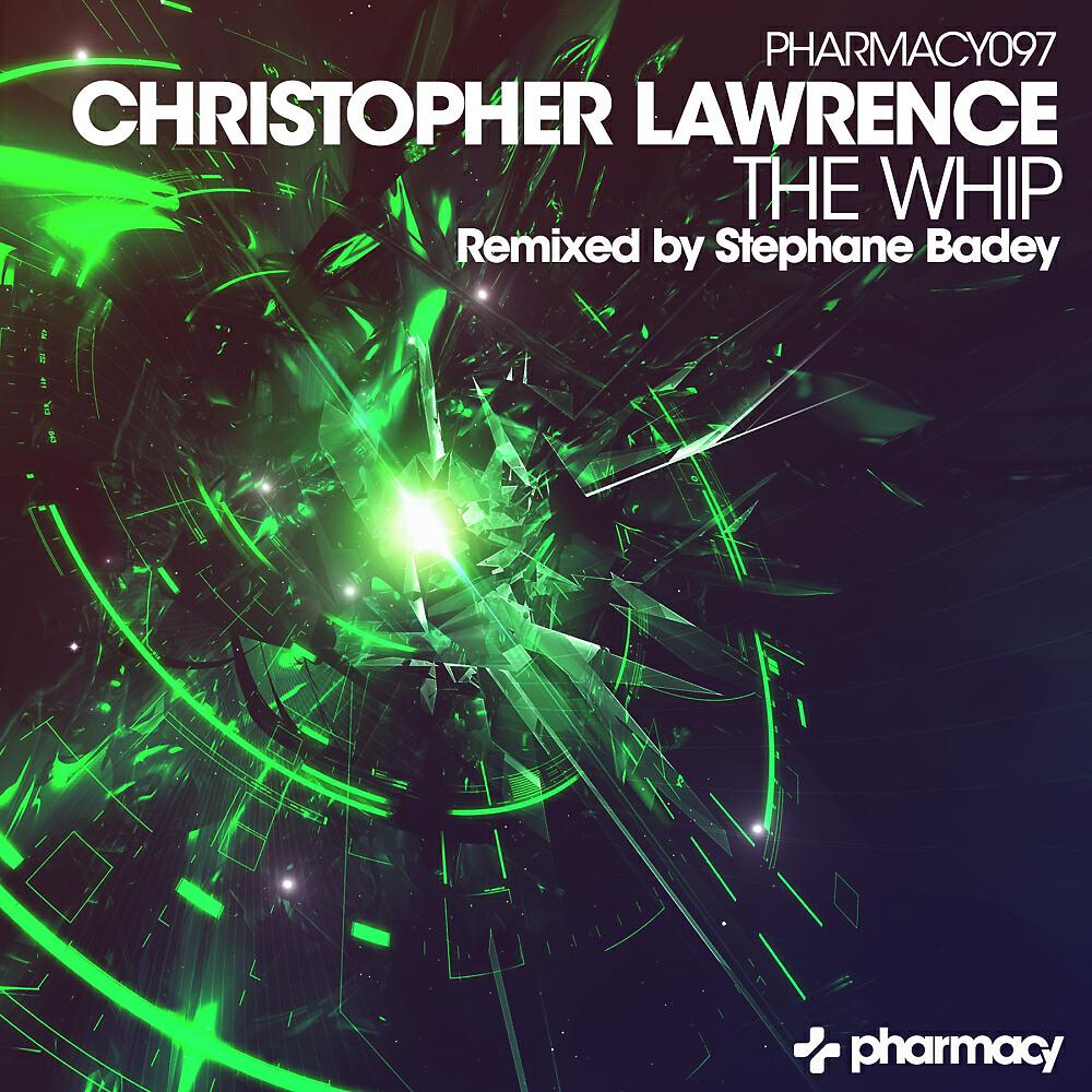 Christopher Lawrence - The Whip (Stephane Badey Remix)
