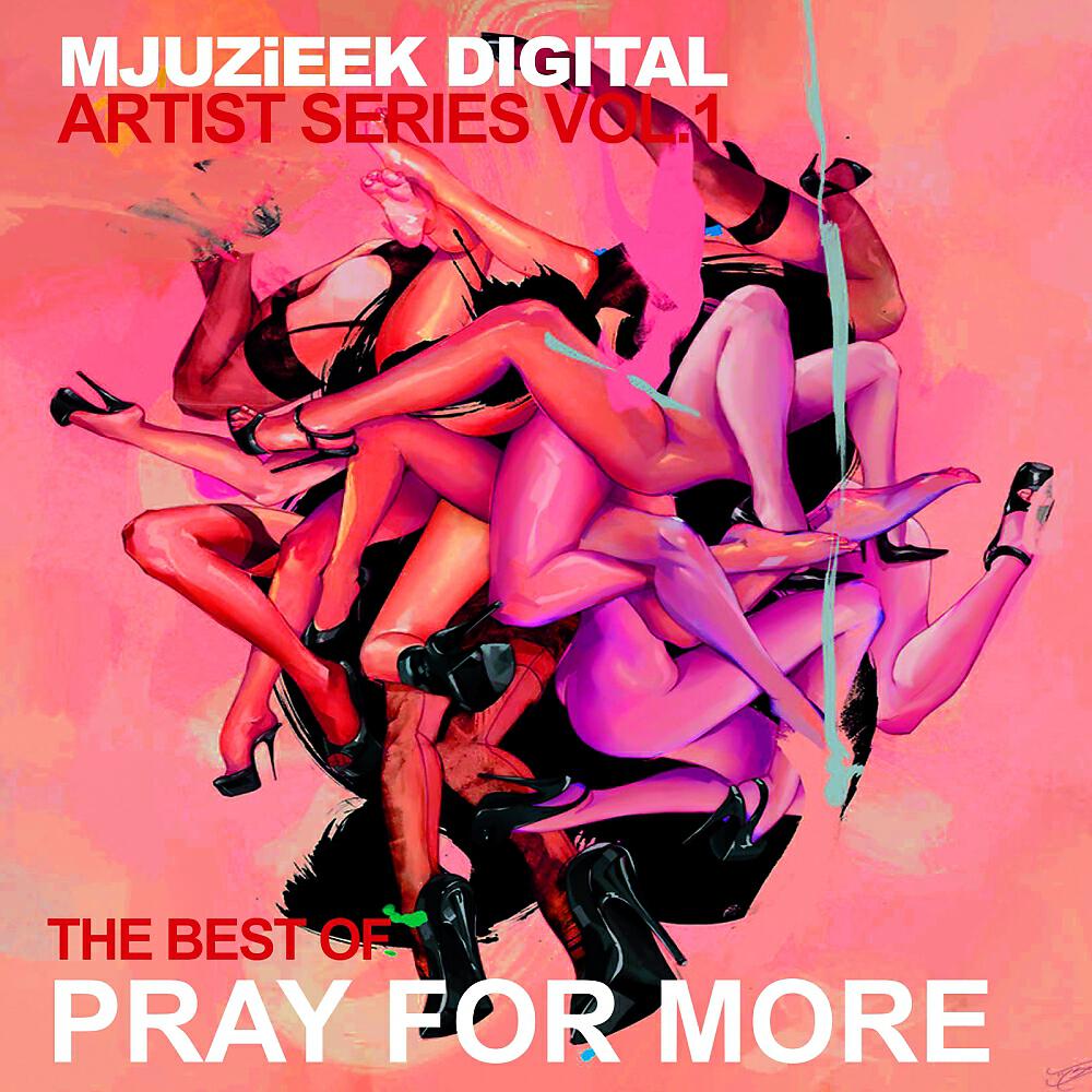 Pray for More - Break 4 Love (Pray For More' In Love With Mjuzieek Remix)