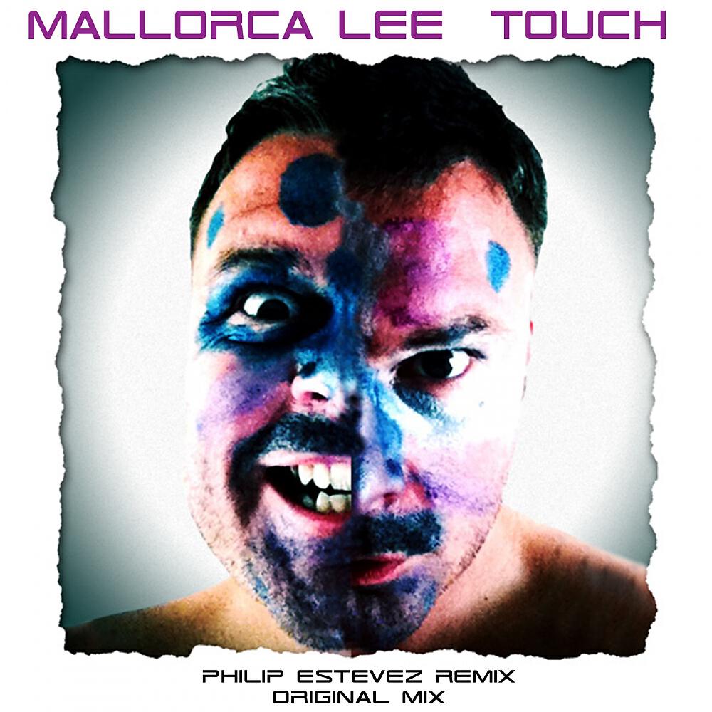 Mallorca Lee - Touch (Philip Estevez Remix)