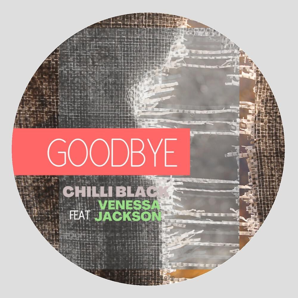 Chilli Black - Goodbye