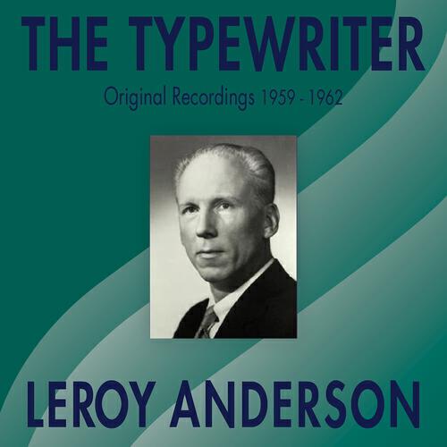 Leroy Anderson - The Golden Years