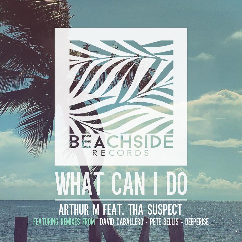 Arthur M - What Can I Do (Deeperise Remix)