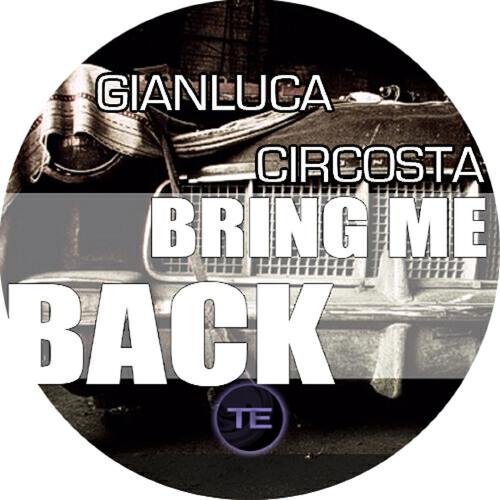 Gianluca Circosta - Bring Me Back (Alex Portarulo DJ Remix)