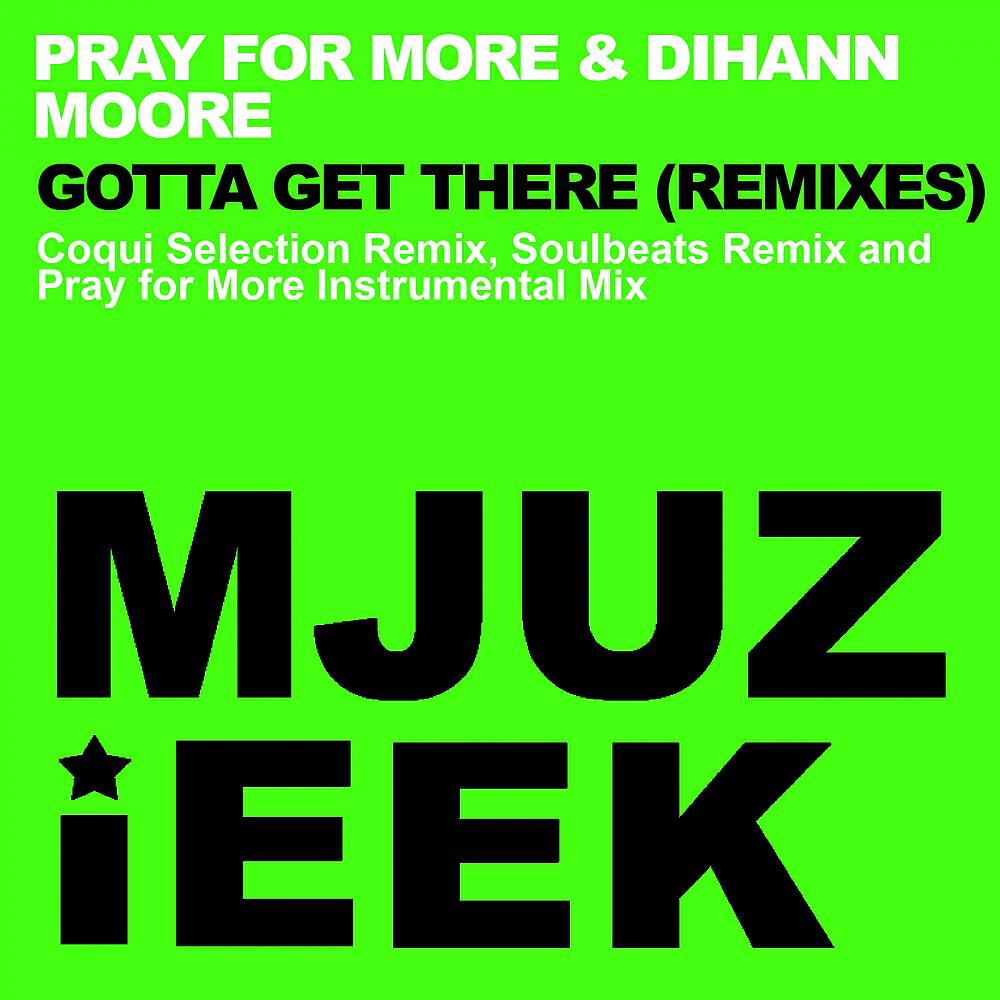 Pray For More - Gotta Get There (Soulbeats Remix)