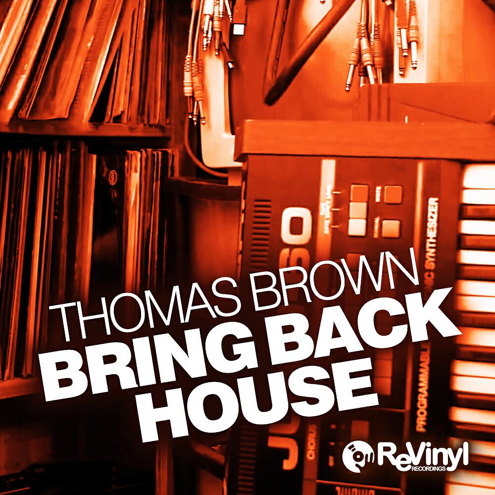Thomas Brown - Bring Back House (Instr. Mix)