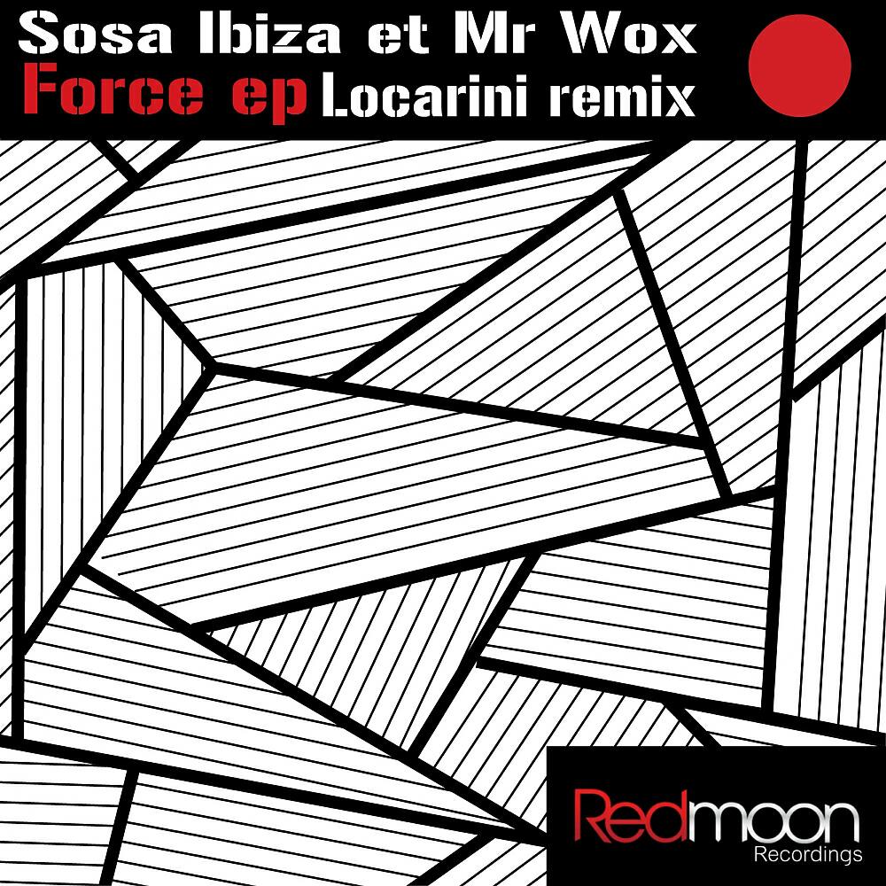 Sosa Ibiza - Force (Locarini Remix)