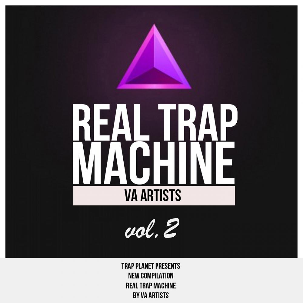 Постер альбома Real Trap Machine Compilation, Vol. 2