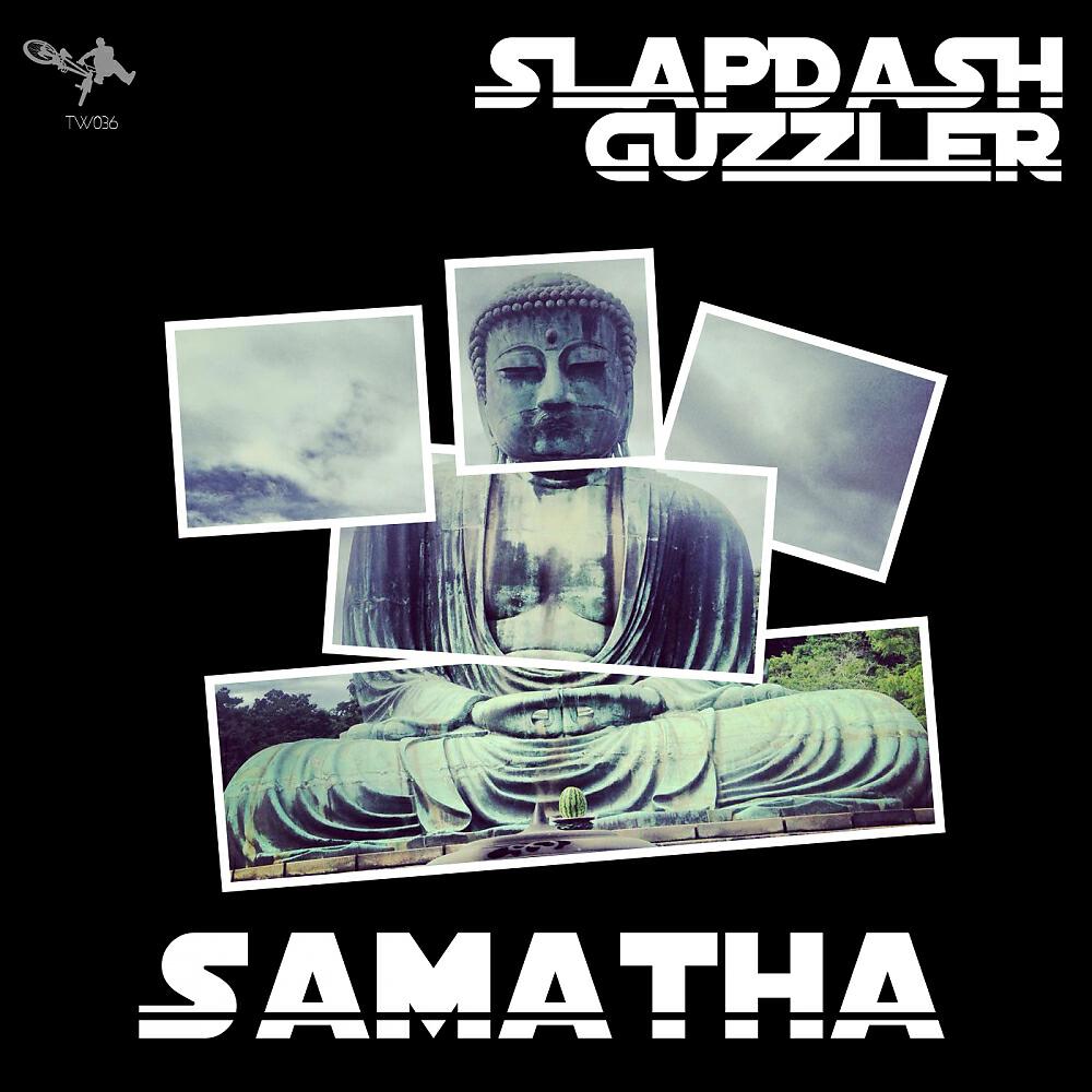 Slapdash Guzzler - Samatha