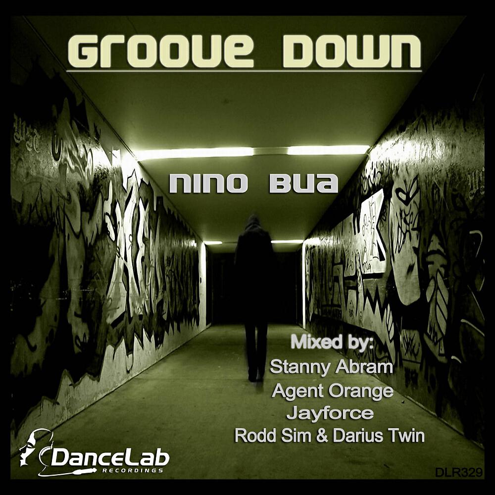 Nino Bua - Groove Down (Agent Orange Remix)