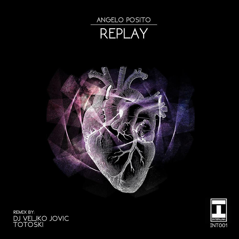 Angelo Posito - Replay (DJ Veljko Jovic Remix)