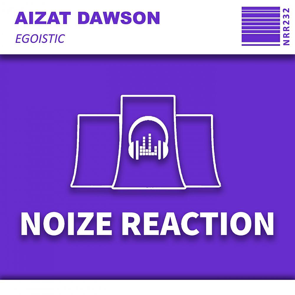 Aizat Dawson - Egoistic