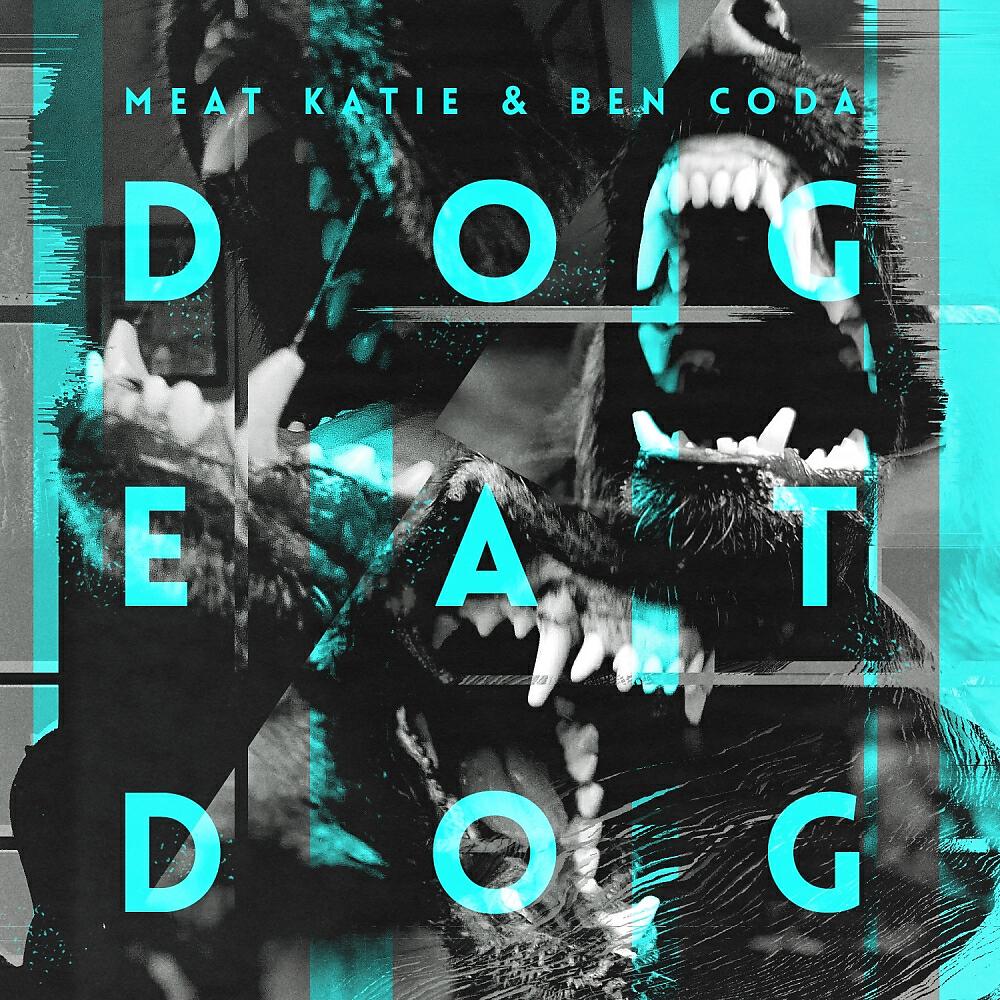 Meat Katie - Dog Eat Dog