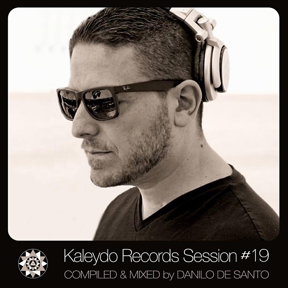 Danilo De Santo - Kaleydo Records Session #19 (Continuous Dj Mix)