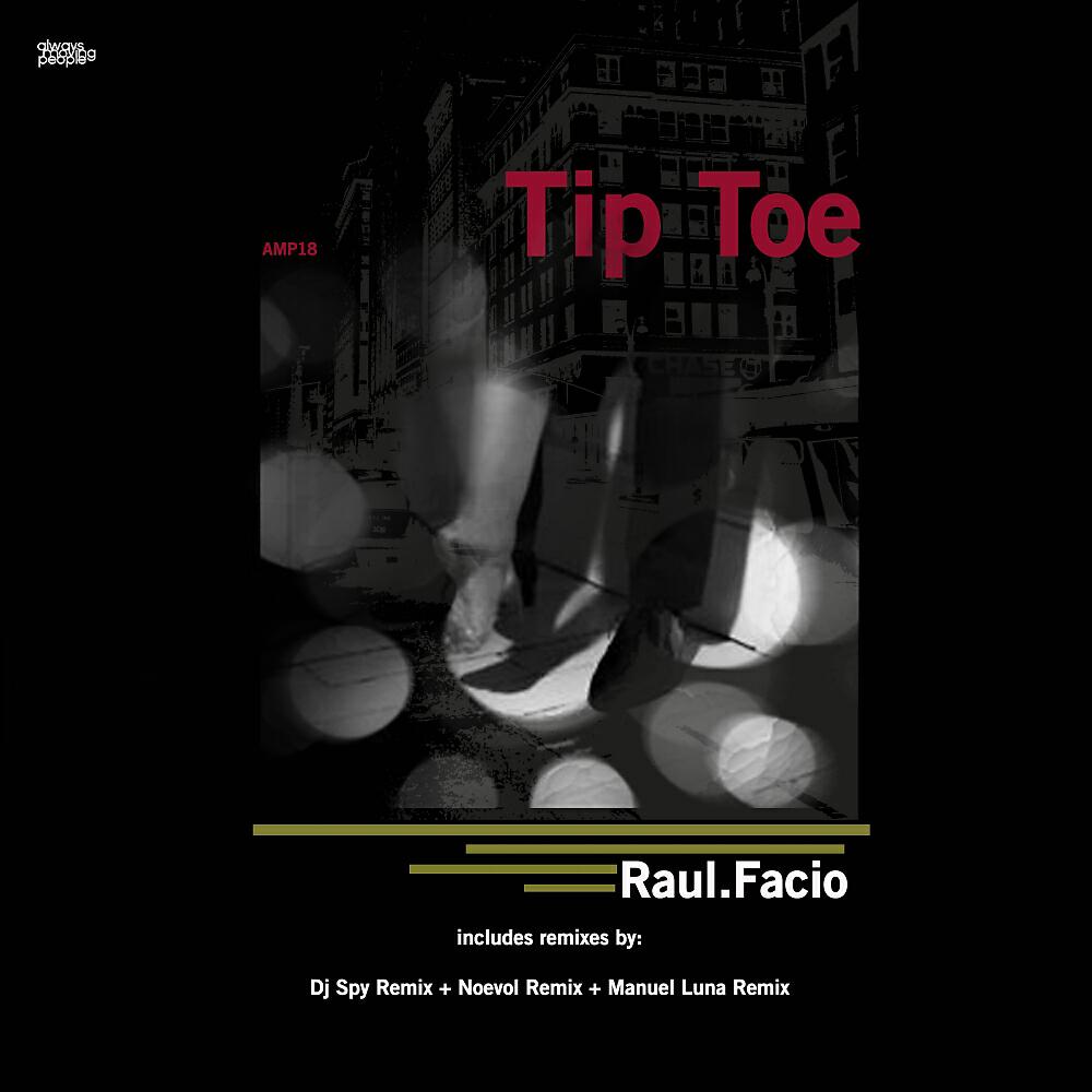 Raul Facio - Tip Toe... (Noevol Remix)