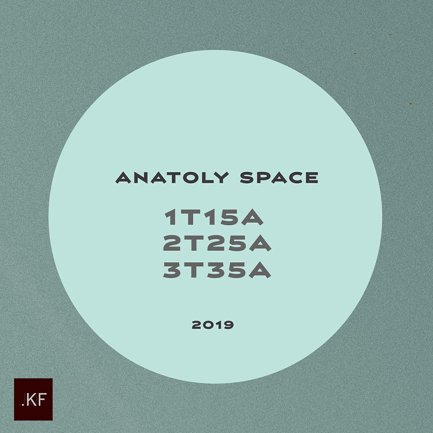 Anatoly Space - 2T25A (Original mix)