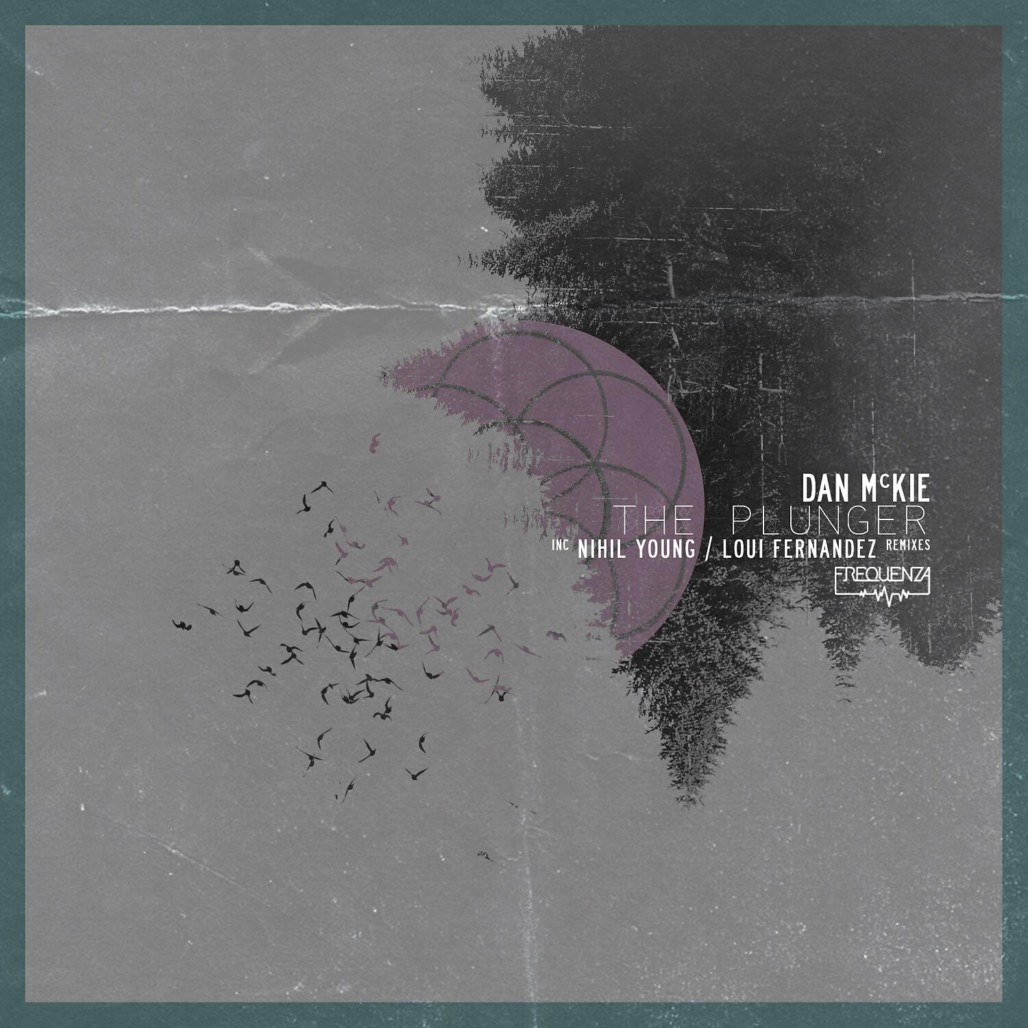 Dan McKie - The Plunger (Loui Fernandez Remix)