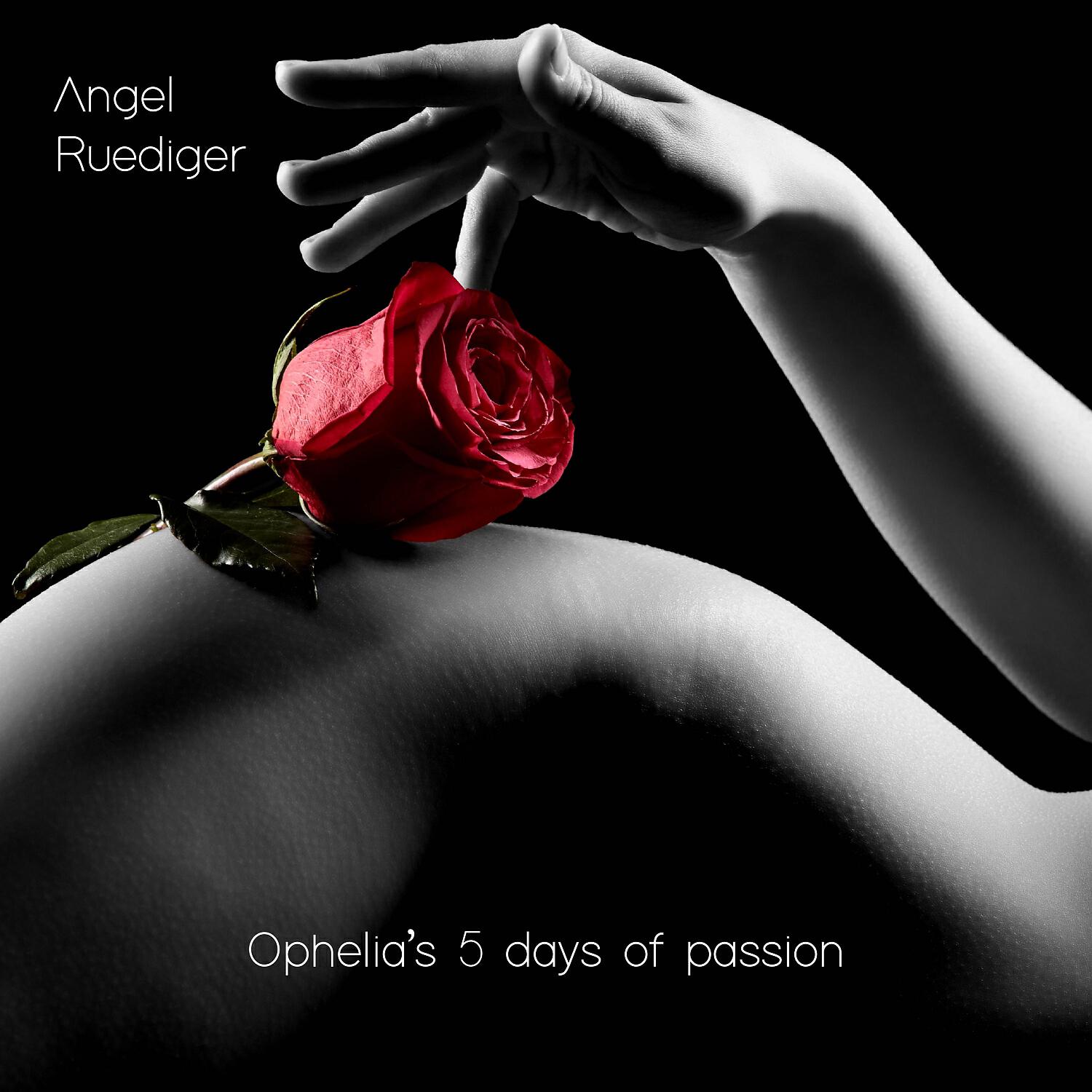 Angel Ruediger - Day 1: Infatuation