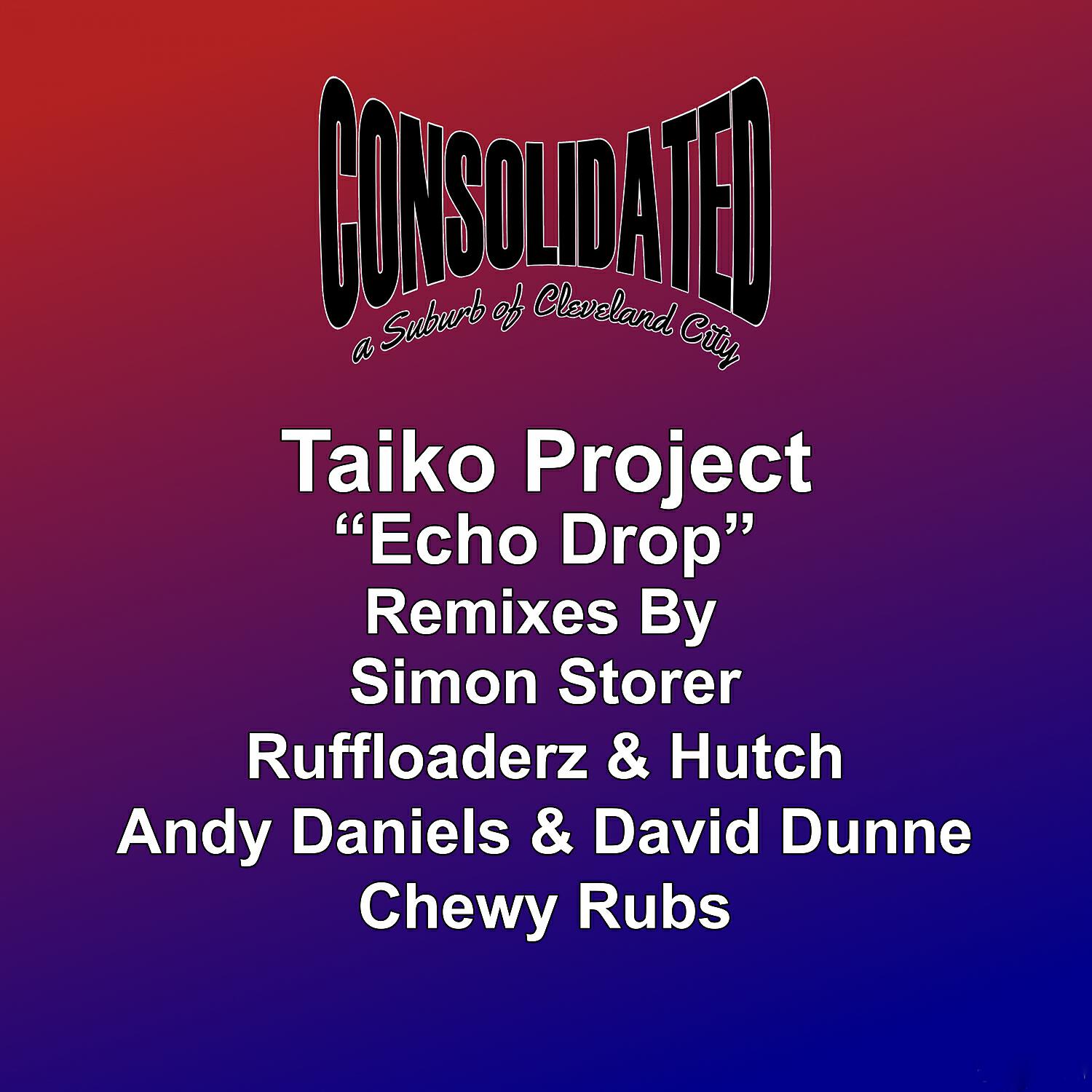 Taiko Project - Echo Drop (Chewy Rubs Remix)