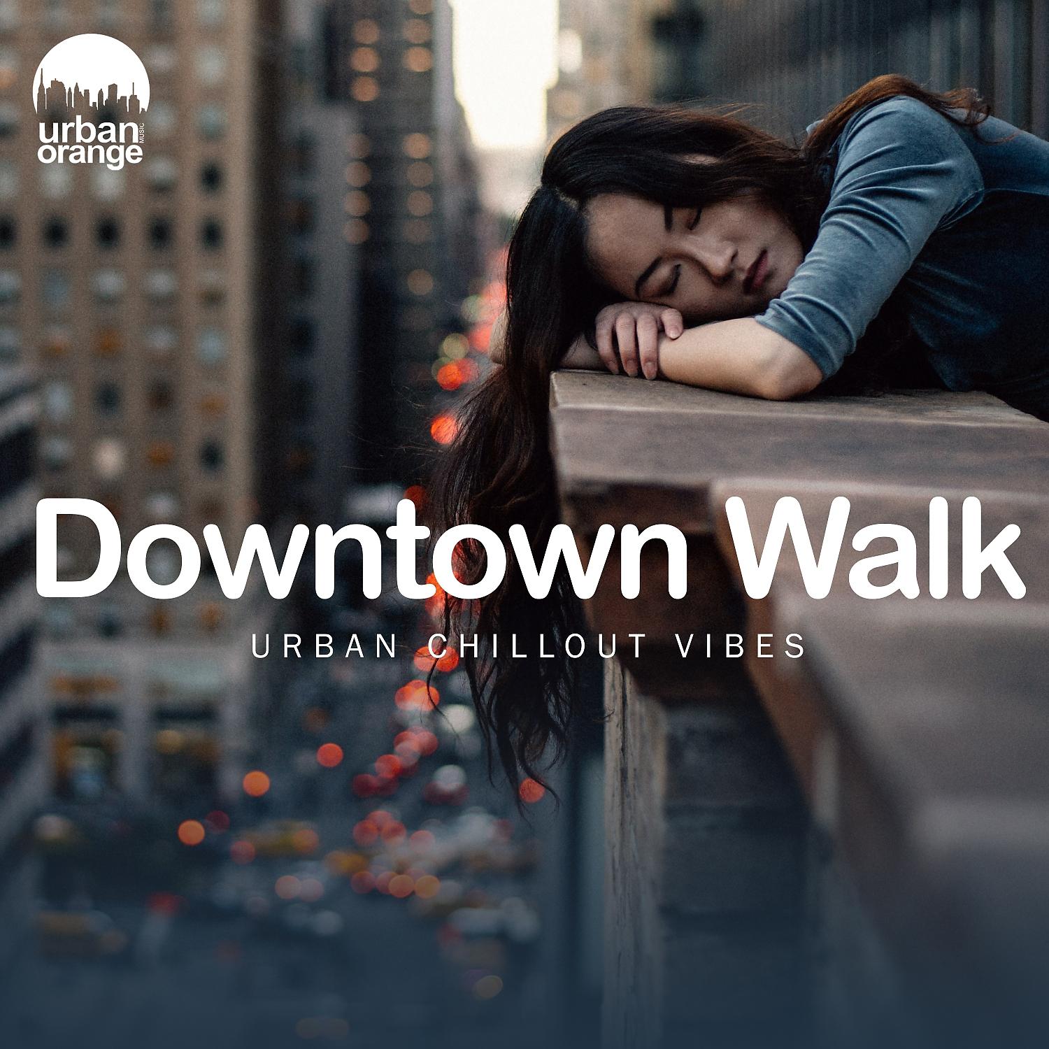 Постер альбома Downtown Walk: Urban Chillout Vibes