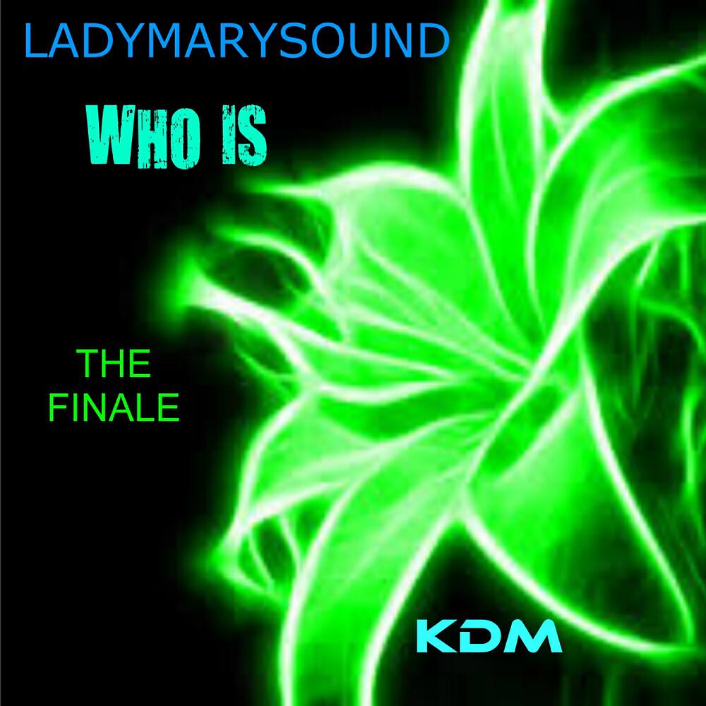 LadyMarySound - Who Is 2013 (Jako Diaz & Frankie One Remix)
