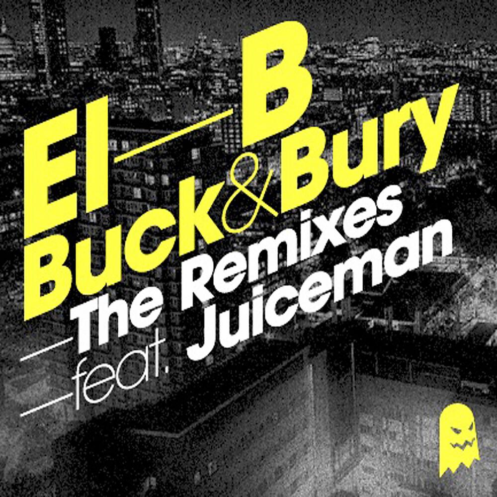 EL B - Buck & Bury (Enigma Dubz Remix)