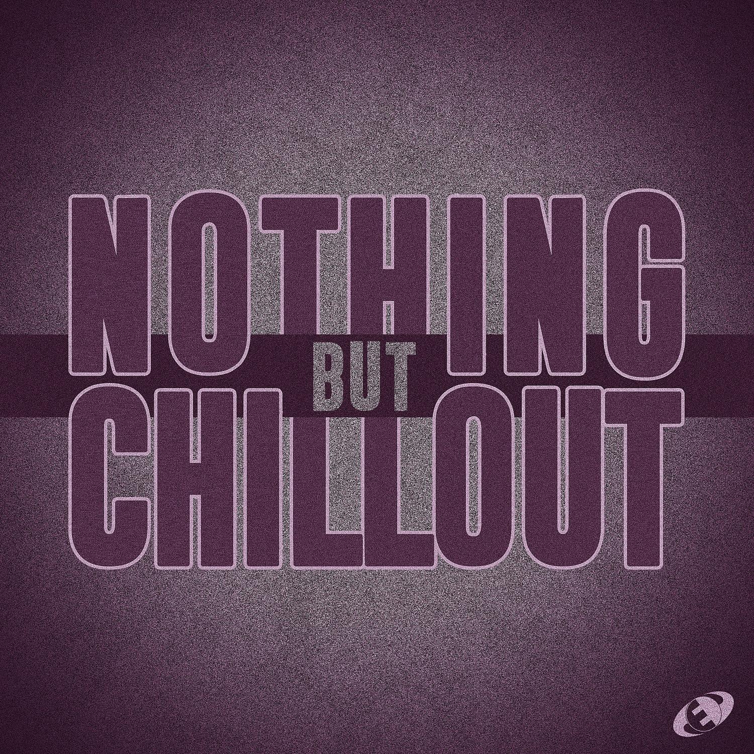 Постер альбома Nothing but Chillout, Vol.02