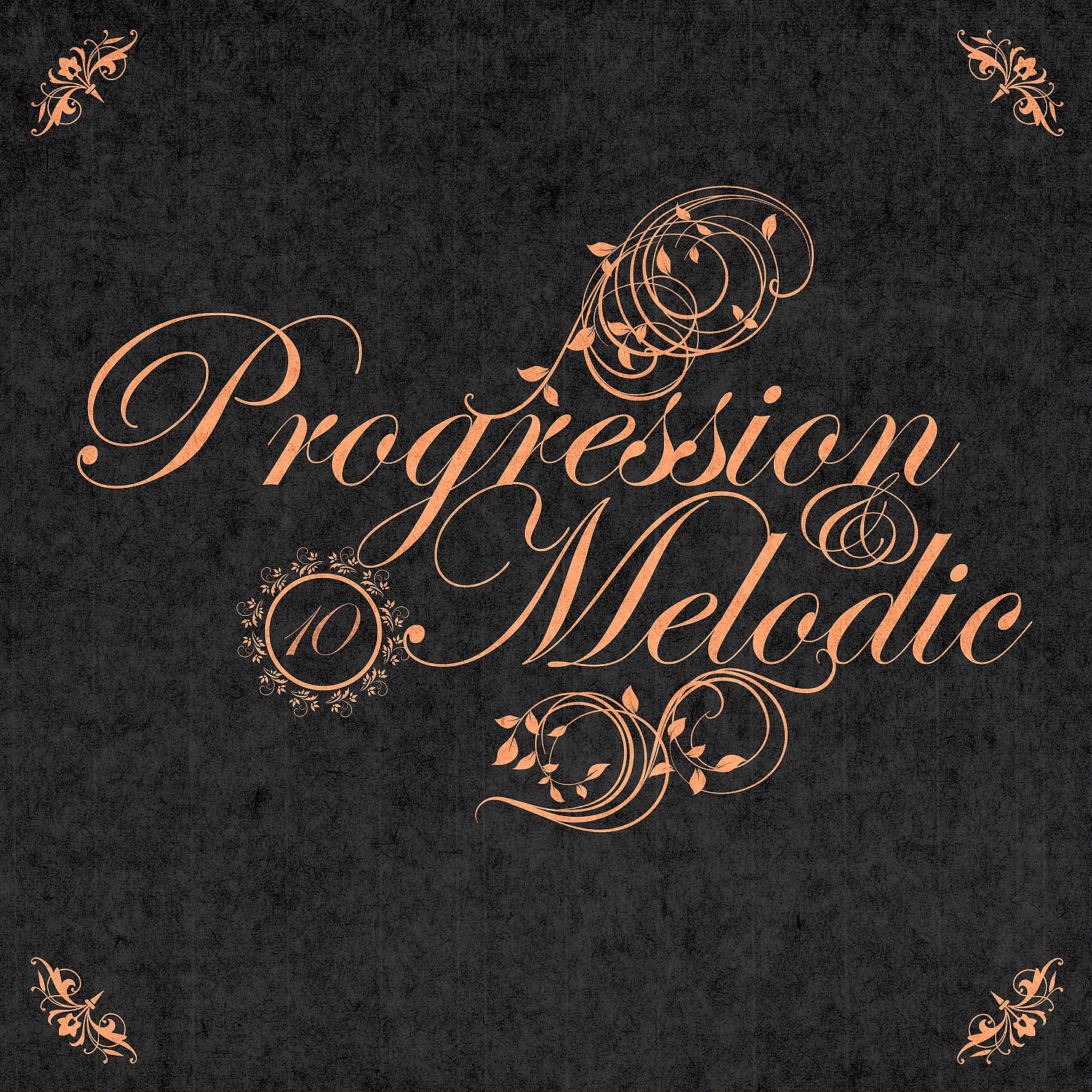 Постер альбома Progression & Melodic, Vol.10