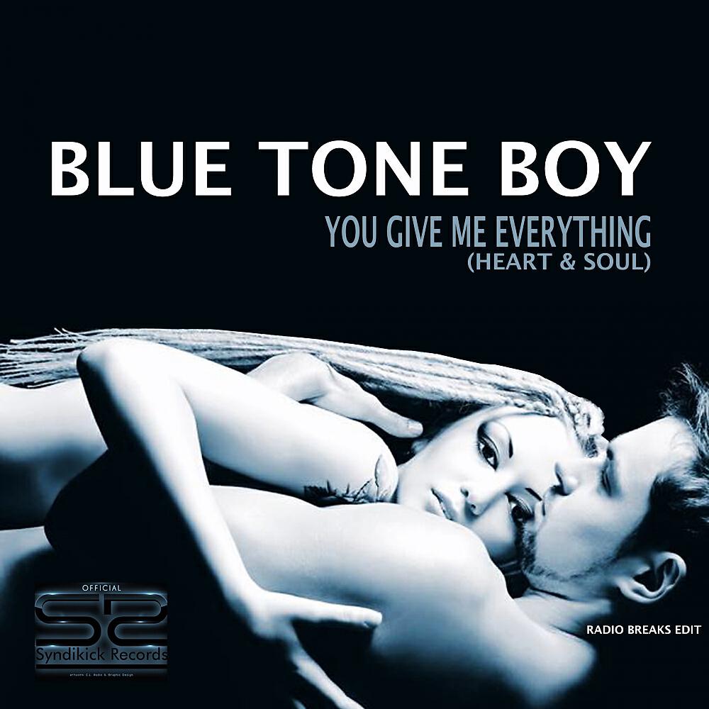 B.T.B. Blue Tone Boy - You Give Me Everything (Breaks Radio Edit)