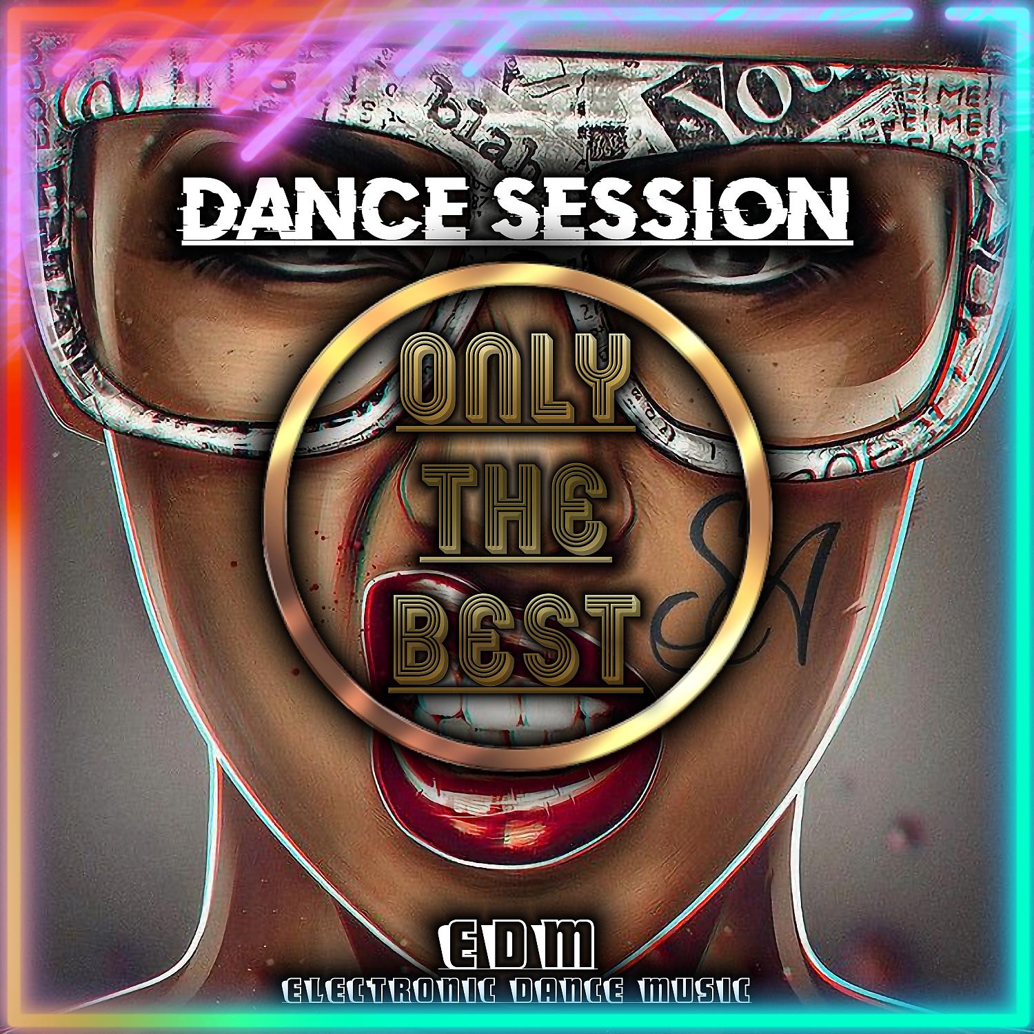 Постер альбома Dance Session (EDM Electronic Dance Music)