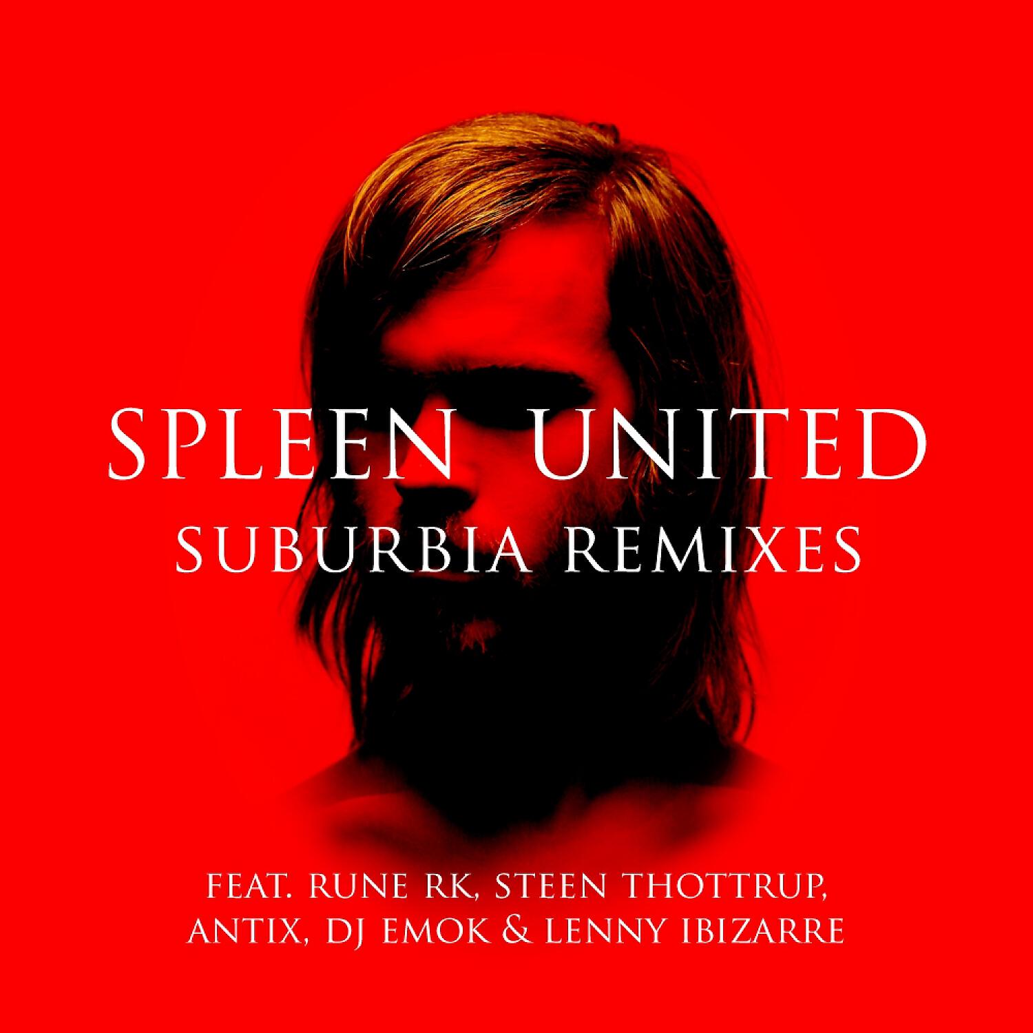 Spleen United - Suburbia (Steen Thottrup Downtempo Mix)
