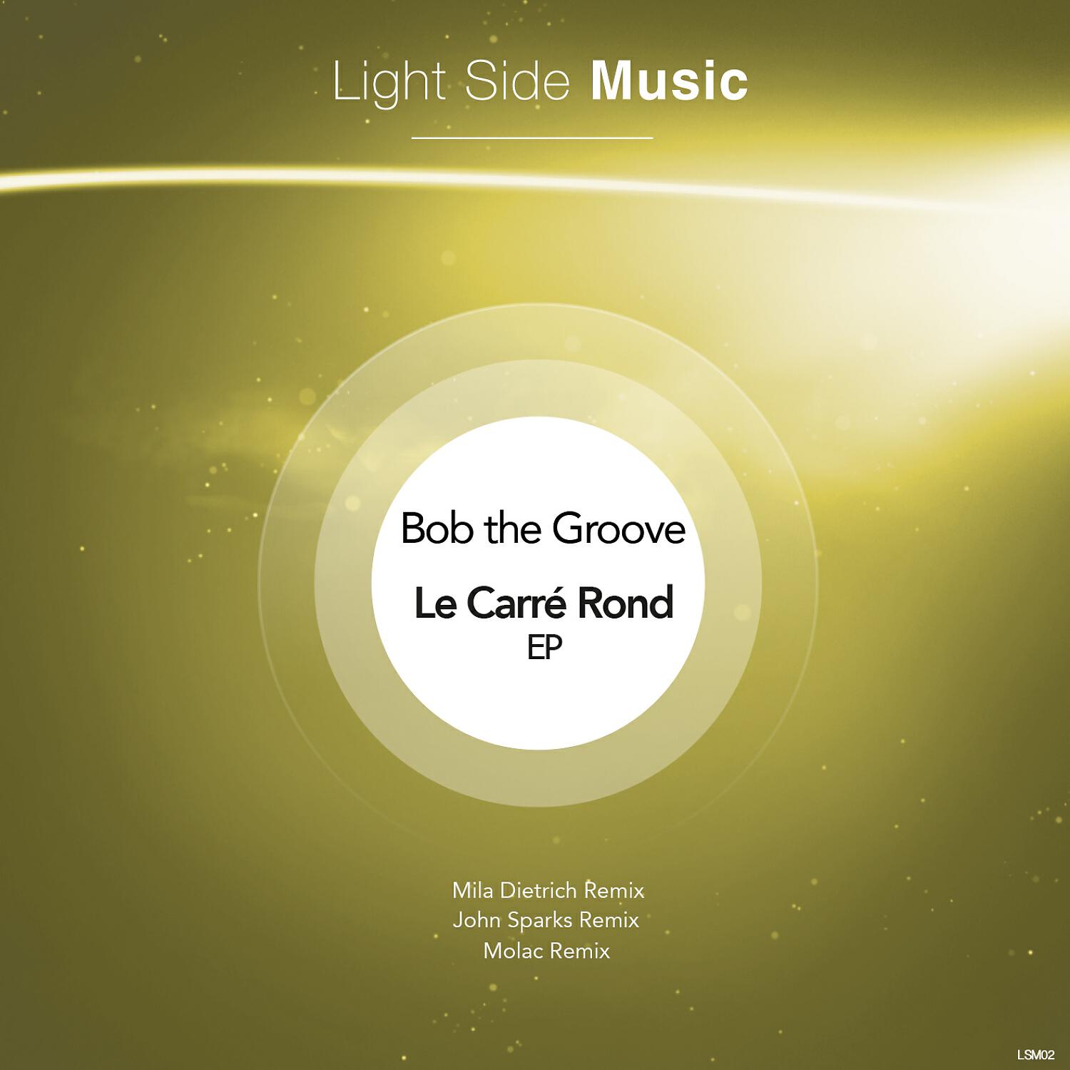 Bob The Groove  - Le Carré Rond (Mila Dietrich Remix)