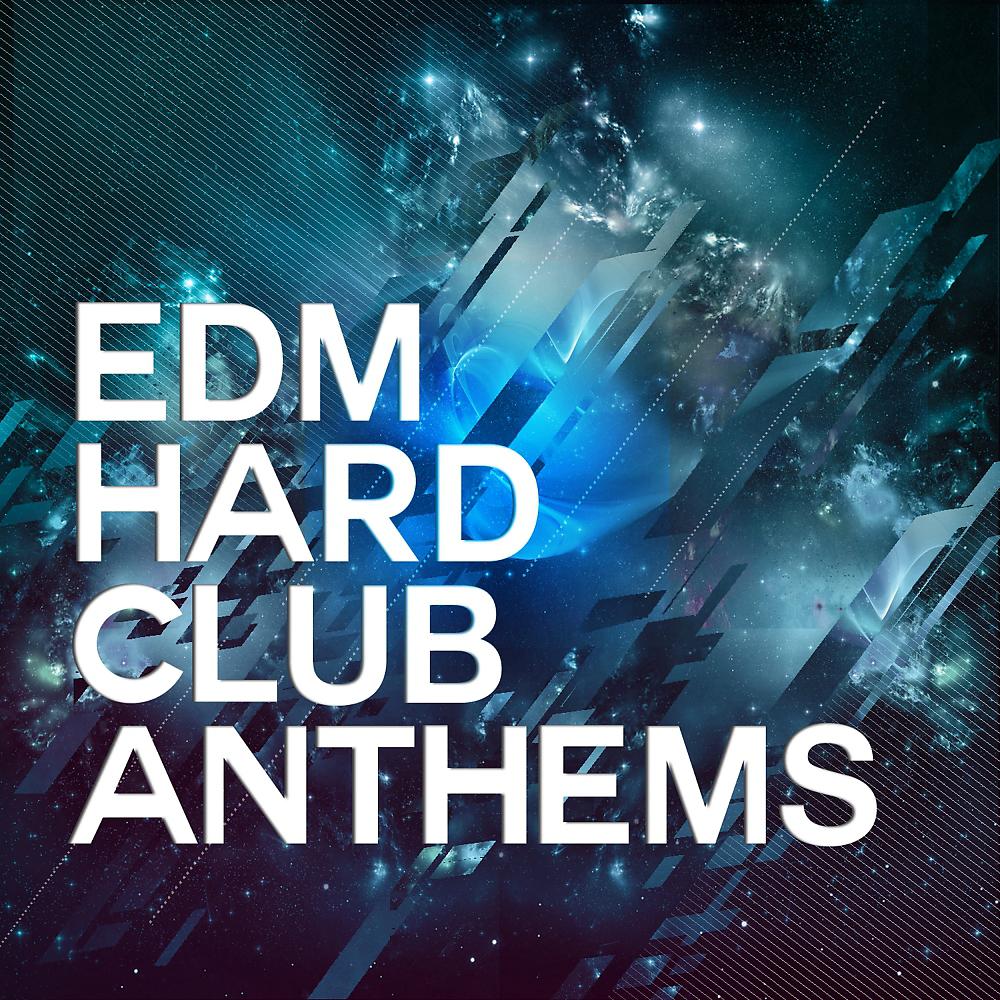 Постер альбома EDM Hard Club Anthems