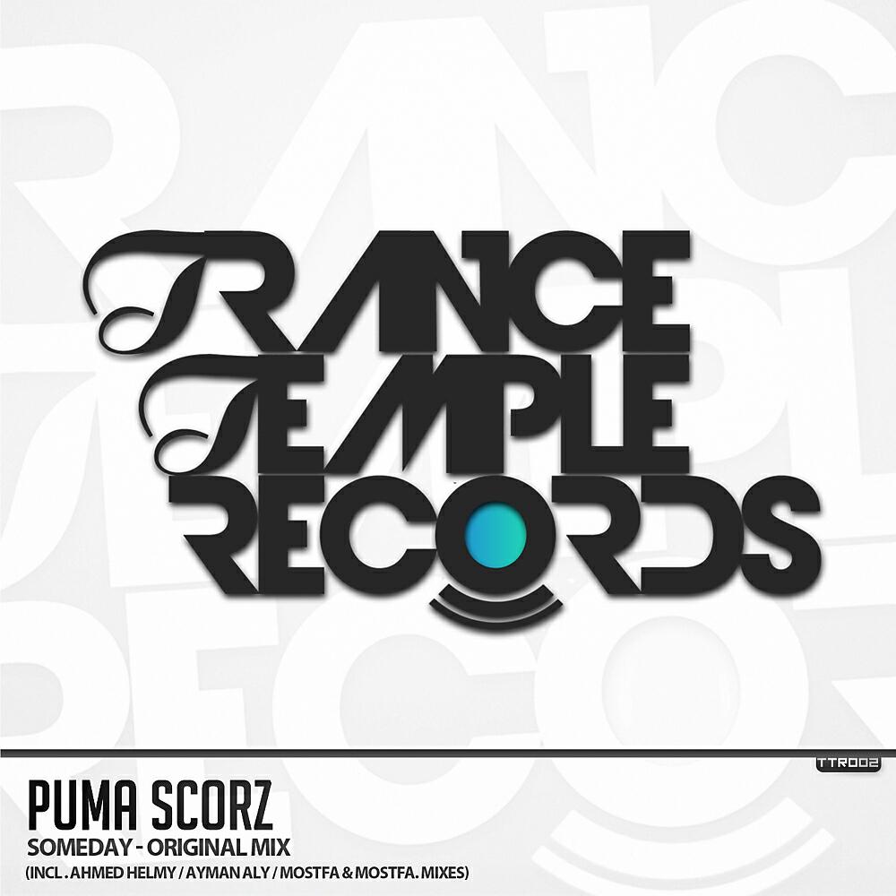 Puma Scorz - Someday (Ahmed Helmy Banging Mix)