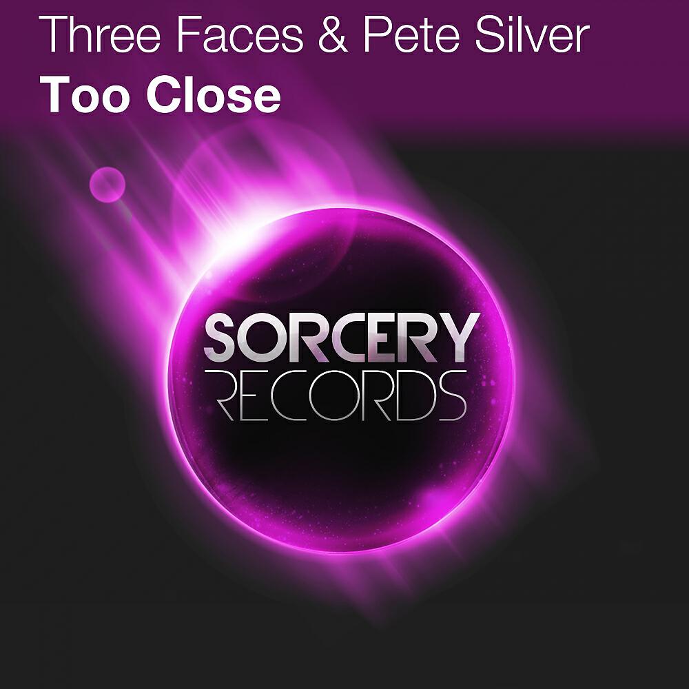 Three Faces - Too Close