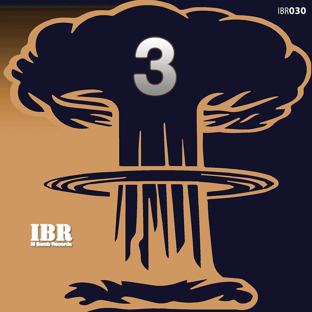 Постер альбома 3 Years of Ill Bomb Records