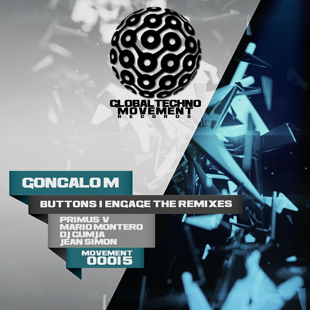 Goncalo M - Buttons I Engage (Mario Montero Remix)