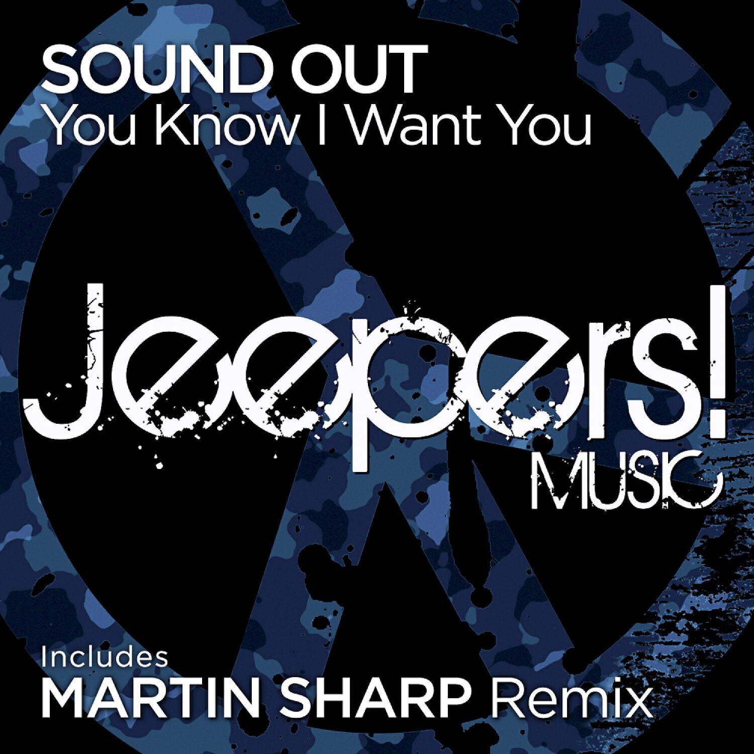 Sound Out - You Know I Want You (Original Mix)