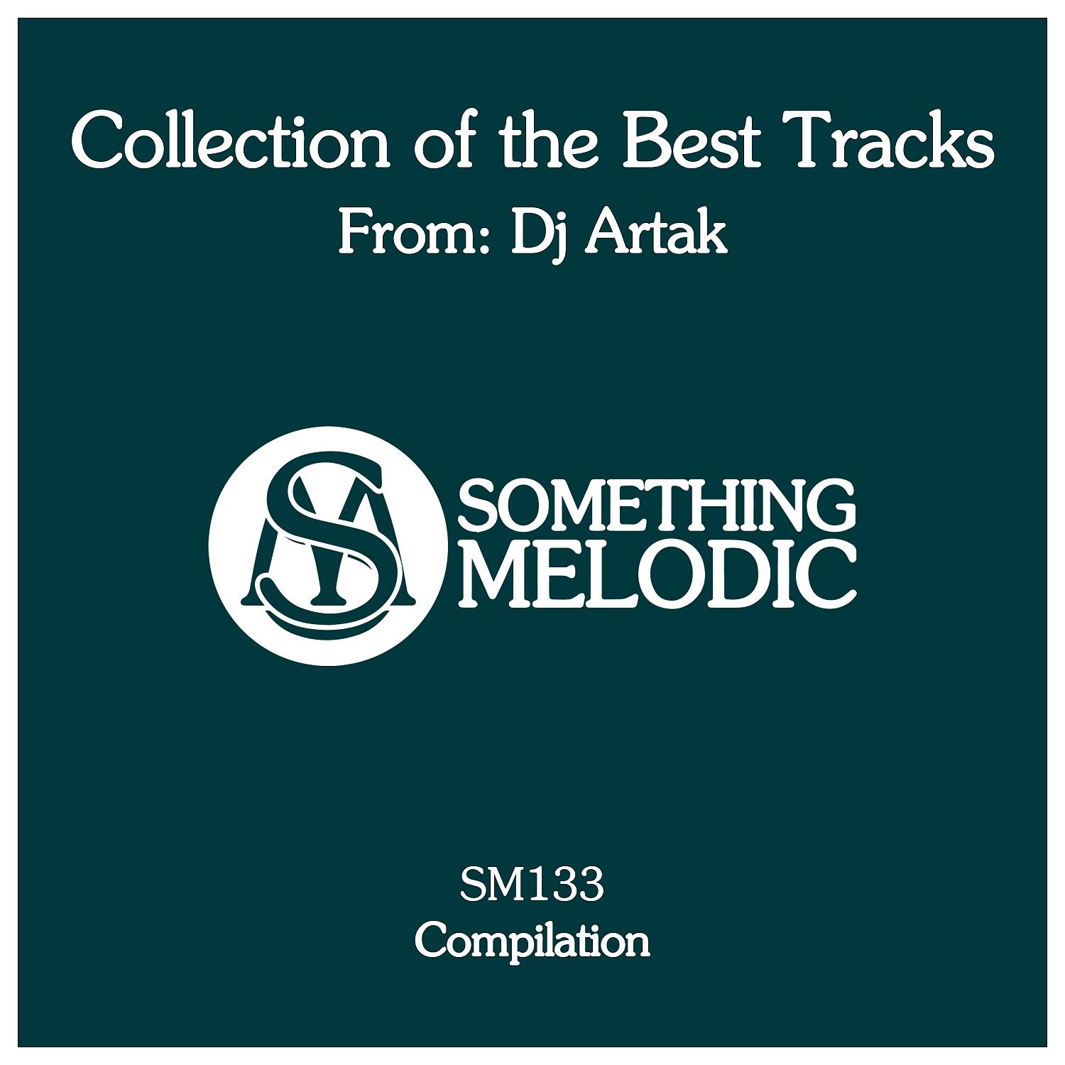 Постер альбома Collection of the Best Tracks From: DJ Artak