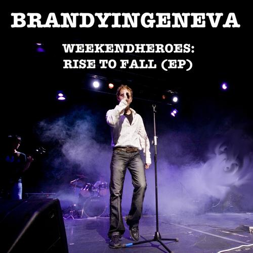 Brandy In Geneva - Weekend Heroes