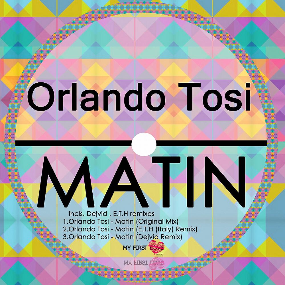 Orlando Tosi - Matin (E.T.H (Italy) Remix)