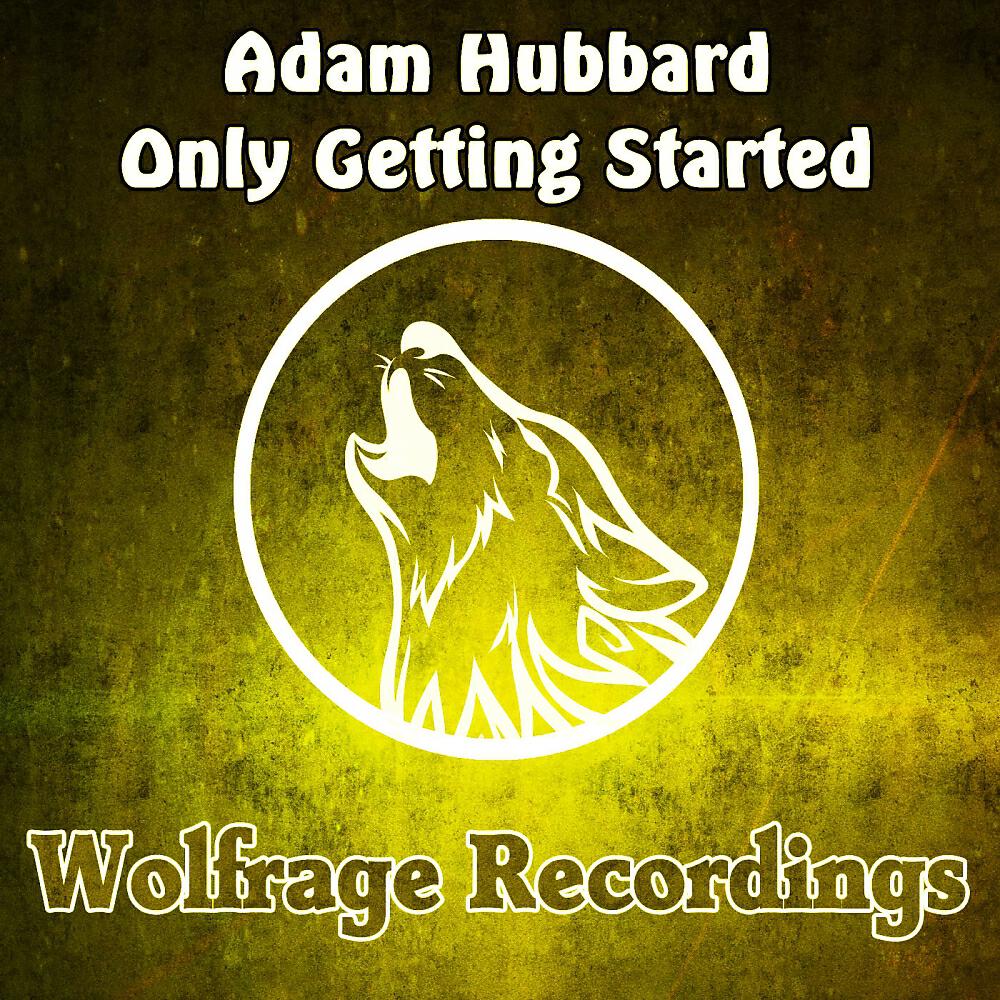 Adam Hubbard - Now I Know You Used 2 Have It