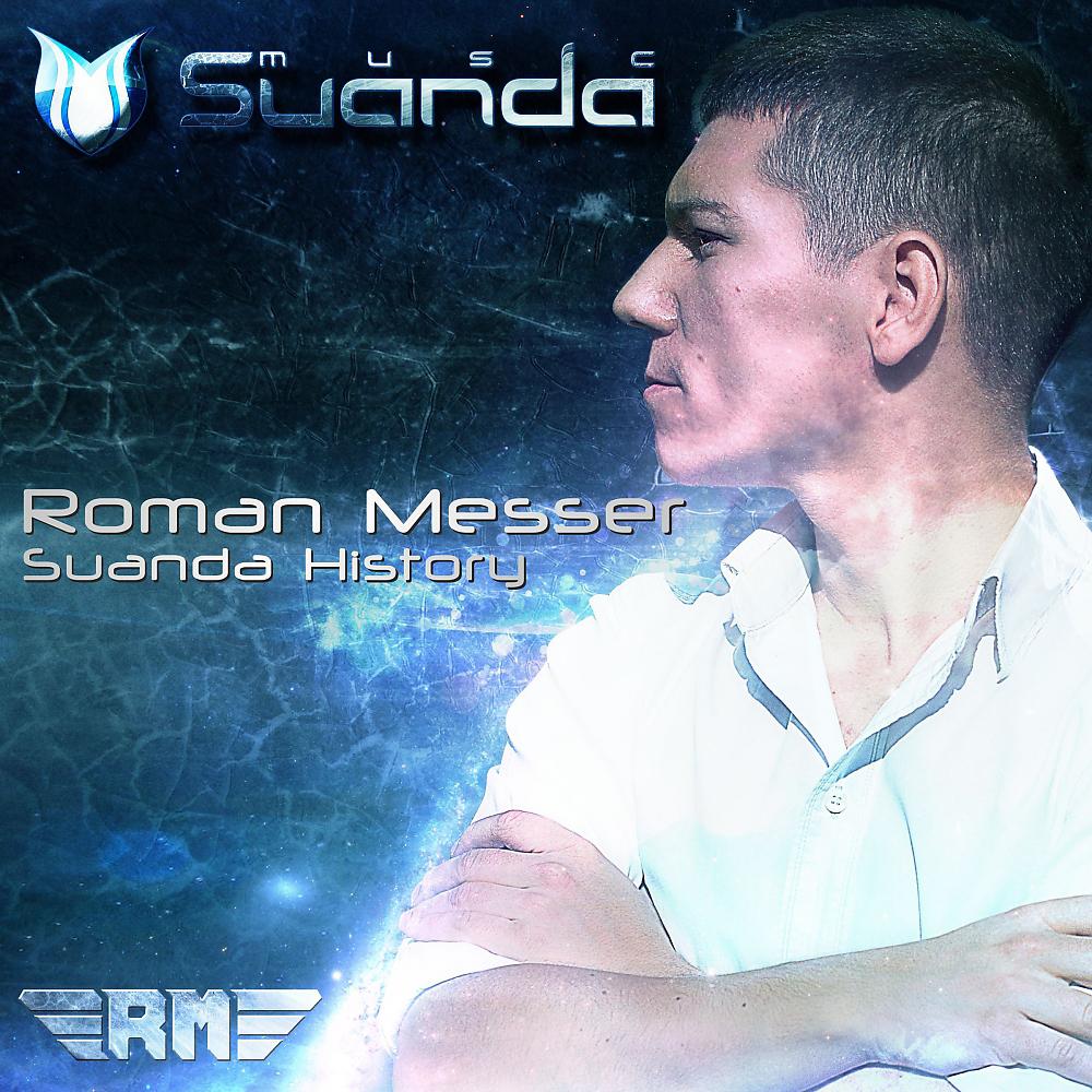 Постер альбома Suanda History - Mixed By Roman Messer