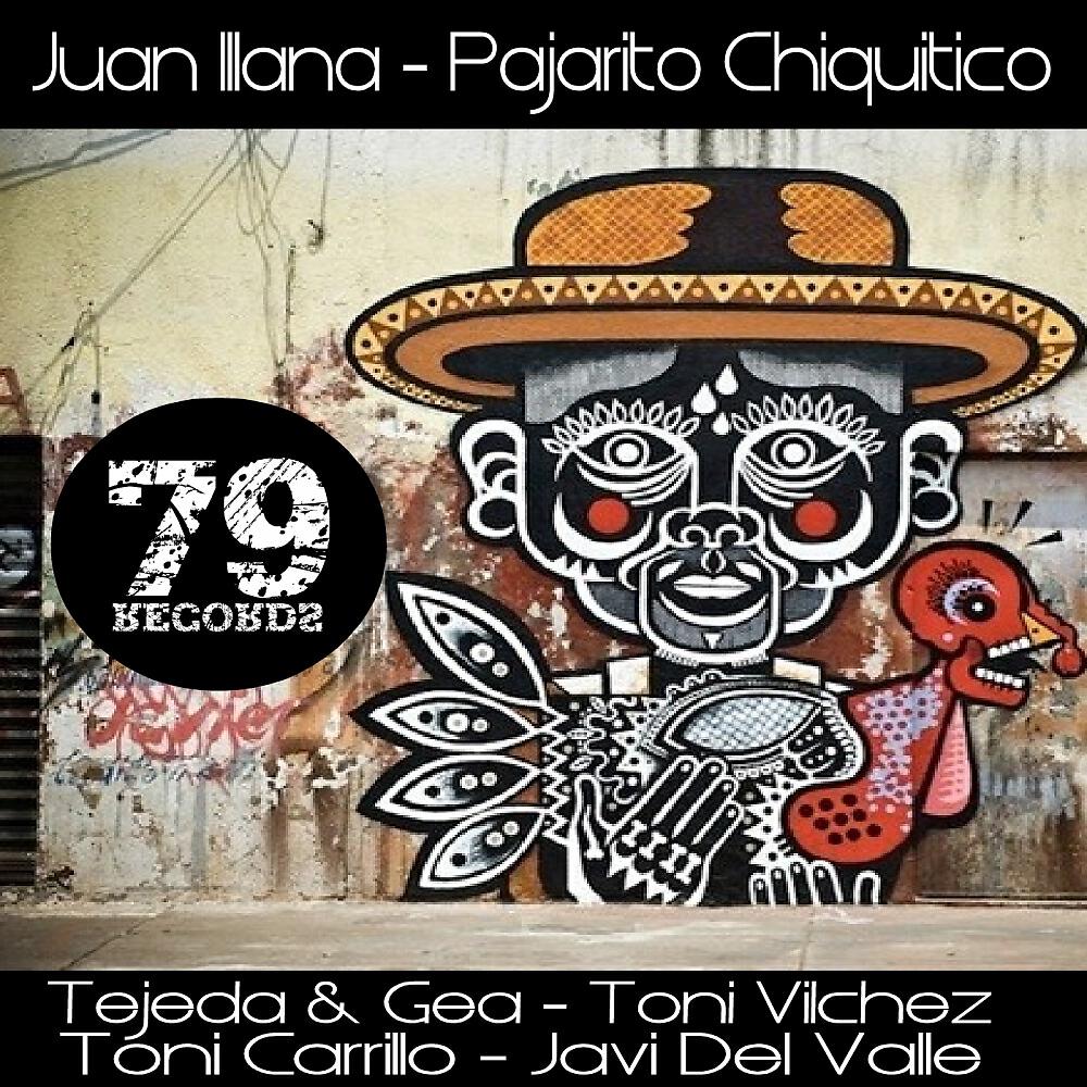 Juan Illana - Pajarito Chiquitico (Javi Del Valle Remix)