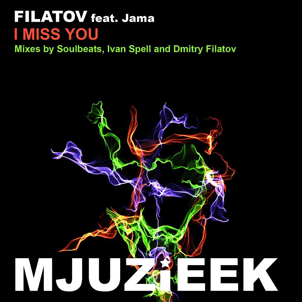 Filatov - I Miss You (Soulbeats Remix)